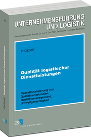 Qualität logistischer Dienstleistungen – Operationalisierung von Qualitätsmerkmalen, Qualitätsmanagement, Umweltgerechtigkeit
