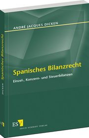 Spanisches Bilanzrecht – Einzel-, Konzern- und Steuerbilanzen Spanisches Bilanzrecht – Einzel-, Konzern- und Steuerbilanzen