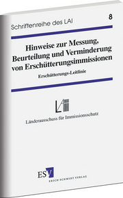 Hinweise zur Messung, Beurteilung und Verminderung von Erschütterungsimmissionen (Erschütterungs-Leitlinie) – Hinweise zur Messung, Beurteilung und Verminderung von Erschütterungsimmissionen (Erschütterungs-Leitlinie) –