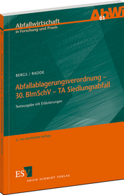 Abfallablagerungsverordnung - 30. BImSchV -
TA Siedlungsabfall &ndash; Textausgabe mit Erl�uterungen