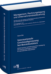 Internationale Gewinnabgrenzung bei Betriebsstätten – Ableitung einer rechtsformneutralen Auslegung des Fremdvergleichsgrundsatzes im internationalen Steuerrecht Internationale Gewinnabgrenzung bei Betriebsstätten – Ableitung einer rechtsformneutralen Auslegung des Fremdvergleichsgrundsatzes im internationalen Steuerrecht