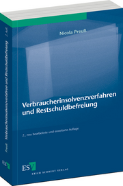 Verbraucherinsolvenzverfahren und Restschuldbefreiung – Eine systematische Darstellung des Sonderinsolvenzverfahrens für Verbraucher einschließlich der Grundlagen des allgemeinen Insolvenzrechts sowie des Restschuldbefreiungsverfahrens Verbraucherinsolvenzverfahren und Restschuldbefreiung – Eine systematische Darstellung des Sonderinsolvenzverfahrens für Verbraucher einschließlich der Grundlagen des allgemeinen Insolvenzrechts sowie des Restschuldbefreiungsverfahrens