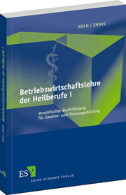 Betriebswirtschaftslehre der Heilberufe I &ndash; Vereinfachte Buchf�hrung f�r Gewinn- und Steuergestaltung