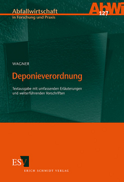 Deponieverordnung &ndash; Textausgabe mit umfassenden Erl�uterungen und weiterf�hrenden Vorschriften