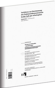 Verfahren zur Bestimmung der Endotoxinkonzentration in der Luft am Arbeitsplatz (Kennzahl 9450, Stand 28. Lfg. IV/02)
Sonderdruck aus Messung von Gefahrstoffen – BIA-Arbeitsmappe
Expositionsermittlung bei chemischen und biologischen Einwirkungen –