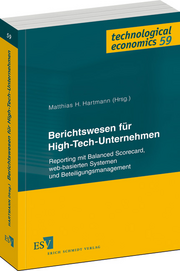Berichtswesen für High-Tech-Unternehmen – Reporting mit Balanced Scorecard, web-basierten Systemen und Beteiligungsmanagement Berichtswesen für High-Tech-Unternehmen – Reporting mit Balanced Scorecard, web-basierten Systemen und Beteiligungsmanagement