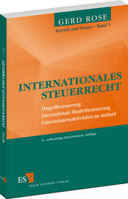 Internationales Steuerrecht – Doppelbesteuerung, Internationale Minderbesteuerung, Unternehmensaktivitäten im Ausland Internationales Steuerrecht – Doppelbesteuerung, Internationale Minderbesteuerung, Unternehmensaktivitäten im Ausland