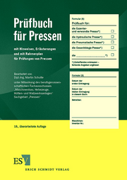 Pr�fbuch f�r Pressen &ndash; mit Hinweisen, Erl�uterungen und mit Rahmenplan f�r Pr�fungen von Pressen