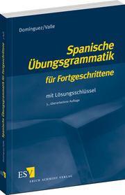 Spanische �bungsgrammatik f�r Fortgeschrittene &ndash; Mit L�sungsschl�ssel