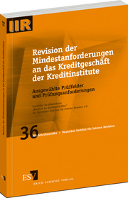 Revision der Mindestanforderungen an das Kreditgeschäft der Kreditinstitute – Ausgewählte Prüffelder und Prüfungsanforderungen Revision der Mindestanforderungen an das Kreditgeschäft der Kreditinstitute – Ausgewählte Prüffelder und Prüfungsanforderungen