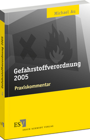 Gefahrstoffverordnung 2005 &ndash; Praxiskommentar