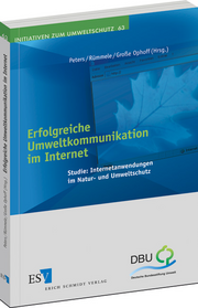 Erfolgreiche Umweltkommunikation im Internet &ndash; Studie: Internetanwendungen im Natur- und Umweltschutz