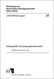 LAGA-Mitteilung 36 &ndash; Vollzugshilfe "Entsorgungsfachbetriebe"
Endfassung vom 19.05.2005