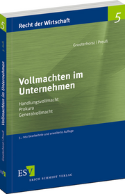 Vollmachten im Unternehmen – Handlungsvollmacht – Prokura – Generalvollmacht Vollmachten im Unternehmen – Handlungsvollmacht – Prokura – Generalvollmacht