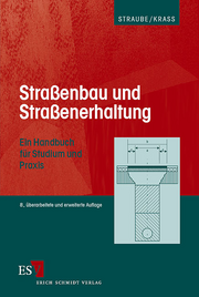 Straßenbau und Straßenerhaltung – Ein Handbuch für Studium und Praxis Straßenbau und Straßenerhaltung – Ein Handbuch für Studium und Praxis