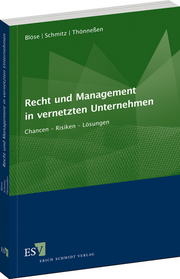 Recht und Management in vernetzten Unternehmen &ndash; Chancen - Risiken - L�sungen
