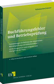 Buchf�hrungsfehler und Betriebspr�fung &ndash; Feststellungen im Rahmen der steuerlichen Betriebspr�fung und Fehlerkorrektur - mit Buchungss�tzen sowie Aufgaben und L�sungen aus der Praxis