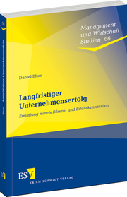 Langfristiger Unternehmenserfolg – Ermittlung mittels Börsen- und Bilanzkennzahlen Langfristiger Unternehmenserfolg – Ermittlung mittels Börsen- und Bilanzkennzahlen