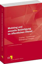 Mobbing und sexuelle Belästigung im öffentlichen Dienst – Ursachen – Auswirkungen – Bekämpfungsstrategien Mobbing und sexuelle Belästigung im öffentlichen Dienst – Ursachen – Auswirkungen – Bekämpfungsstrategien