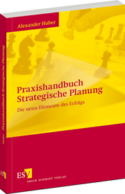 Praxishandbuch Strategische Planung – Die neun Elemente des Erfolgs Praxishandbuch Strategische Planung – Die neun Elemente des Erfolgs