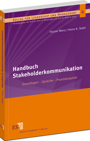 Handbuch Stakeholderkommunikation &ndash; Grundlagen &ndash; Sprache &ndash; Praxisbeispiele