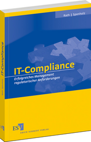 IT-Compliance &ndash; Erfolgreiches Management regulatorischer Anforderungen