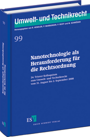 Nanotechnologie als Herausforderung für die Rechtsordnung – 24. Trierer Kolloquium zum Umwelt- und Technikrecht vom 31. August bis 2. September 2008 Nanotechnologie als Herausforderung für die Rechtsordnung – 24. Trierer Kolloquium zum Umwelt- und Technikrecht vom 31. August bis 2. September 2008