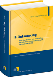 IT-Outsourcing &ndash; Eine Darstellung aus rechtlicher, technischer, wirtschaftlicher und vertraglicher Sicht