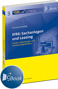 IFRS: Sachanlagen und Leasing