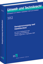Energieversorgung und Umweltschutz – 25. Trierer Kolloquium zum Umwelt- und Technikrecht vom 30. August bis 1. September 2009