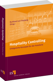 Hospitality Controlling &ndash; Erfolgreiche Konzepte f�r die Hotellerie