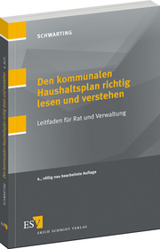 Den kommunalen Haushaltsplan richtig lesen und verstehen – Leitfaden für Rat und Verwaltung Den kommunalen Haushaltsplan richtig lesen und verstehen – Leitfaden für Rat und Verwaltung
