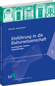 Einführung in die Kulturwissenschaft – Grundbegriffe, Themen, Fragestellungen Einführung in die Kulturwissenschaft – Grundbegriffe, Themen, Fragestellungen