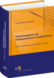 Risikomanagement und Frühwarnverfahren in Kreditinstituten – Aktuelle Anforderungen – Instrumente – Prüfung Risikomanagement und Frühwarnverfahren in Kreditinstituten – Aktuelle Anforderungen – Instrumente – Prüfung