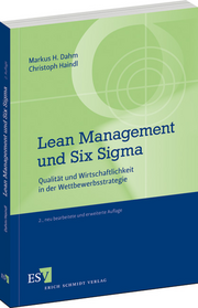 Lean Management und Six Sigma – Qualität und Wirtschaftlichkeit in der Wettbewerbsstrategie Lean Management und Six Sigma – Qualität und Wirtschaftlichkeit in der Wettbewerbsstrategie