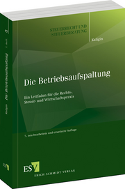Die Betriebsaufspaltung &ndash; Ein Leitfaden f�r die Rechts-, Steuer- und Wirtschaftspraxis