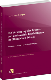 Die Versorgung der Beamten und anderweitig Beschäftigten im öffentlichen Dienst – Pension – Rente – Zusatzleistungen Die Versorgung der Beamten und anderweitig Beschäftigten im öffentlichen Dienst – Pension – Rente – Zusatzleistungen