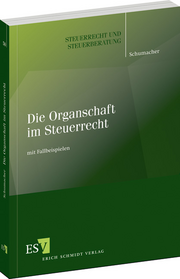 Die Organschaft im Steuerrecht &ndash; mit Fallbeispielen