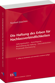 Die Haftung des Erben für Nachlassverbindlichkeiten – Haftungssituation – Ausschlagung – Beschränkung der Haftung – Erbschaftsbesitzer – Prozessuale Durchsetzung Die Haftung des Erben für Nachlassverbindlichkeiten – Haftungssituation – Ausschlagung – Beschränkung der Haftung – Erbschaftsbesitzer – Prozessuale Durchsetzung