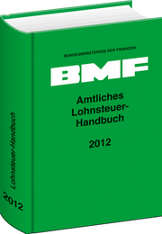 Amtliches Lohnsteuer-Handbuch 2012 – Amtliches Lohnsteuer-Handbuch 2012 –