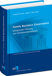 Family Business Governance – Erfolgreiche Führung von Familienunternehmen Family Business Governance – Erfolgreiche Führung von Familienunternehmen