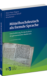 Mittelhochdeutsch als fremde Sprache – Eine Einführung für das Studium der germanistischen Mediävistik Mittelhochdeutsch als fremde Sprache – Eine Einführung für das Studium der germanistischen Mediävistik