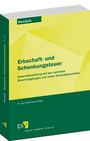 Erbschaft- und Schenkungsteuer – Gesamtdarstellung mit den zentralen Bewertungsfragen und vielen Schnellübersichten Erbschaft- und Schenkungsteuer – Gesamtdarstellung mit den zentralen Bewertungsfragen und vielen Schnellübersichten