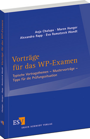 Vorträge für das WP-Examen – Typische Vortragsthemen — Mustervorträge — Tipps für die Prüfungssituation Vorträge für das WP-Examen – Typische Vortragsthemen — Mustervorträge — Tipps für die Prüfungssituation
