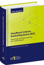 Handbuch Interne Kontrollsysteme (IKS) – Steuerung und Überwachung von Unternehmen