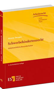 Schwerbehindertenrecht – Arbeitsrechtliche Besonderheiten Schwerbehindertenrecht – Arbeitsrechtliche Besonderheiten