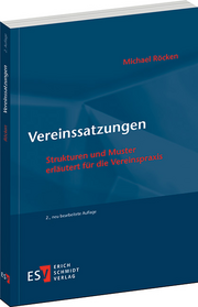 Vereinssatzungen – Strukturen und Muster
erläutert für die Vereinspraxis Vereinssatzungen – Strukturen und Muster
erläutert für die Vereinspraxis
