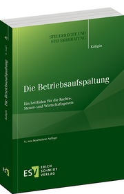 Die Betriebsaufspaltung – Ein Leitfaden für die Rechts-, Steuer- und Wirtschaftspraxis Die Betriebsaufspaltung – Ein Leitfaden für die Rechts-, Steuer- und Wirtschaftspraxis