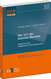 Das 1x1 der Internen Revision – Bausteine eines erfolgreichen Revisionsprozesses Das 1x1 der Internen Revision – Bausteine eines erfolgreichen Revisionsprozesses