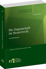 Die Organschaft im Steuerrecht – mit Fallbeispielen Die Organschaft im Steuerrecht – mit Fallbeispielen
